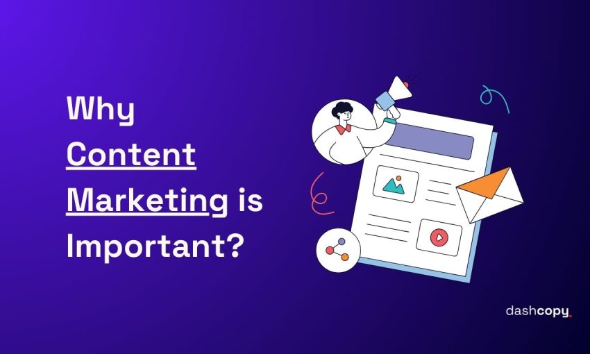 Why Content Marketing is Important